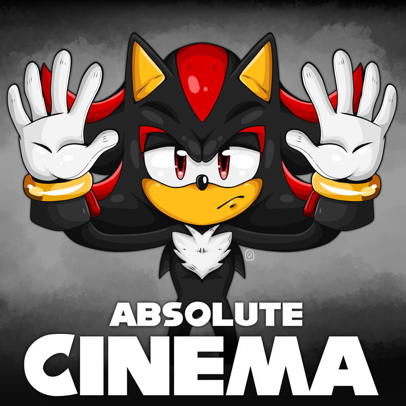 Absolute Cinema Shadow - Sonic the Hedgehog